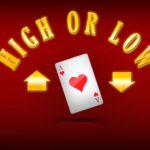 High or Low | Play the Easiest & Most Exhilarating Casino Game