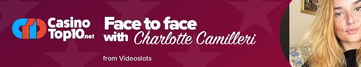 CasinoTop10 interviews Head of SEO and Content at Videoslots Charlotte Camilleri 1 Head of SEO and Content at Videoslots Charlotte Camilleri Interview