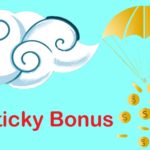 Sticky vs. Non Sticky Bonuses: Non Sticky Bonus Guide